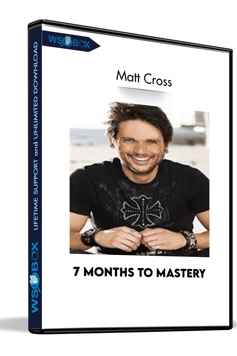 7 Months to Mastery – Matt Cross