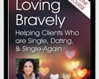 Loving Bravely: Helping Clients Who are Single