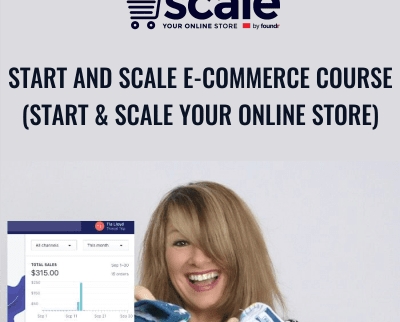 Start and Scale E-commerce Course (Start and Scale Your Online Store) – Gretta Rose Van Riel