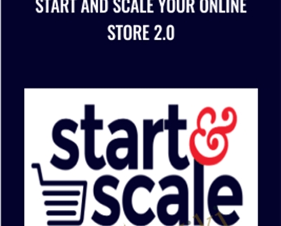 Start and Scale Your Online Store 2.0 – Gretta Van Riel