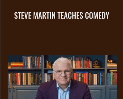 Steve Martin Teaches Comedy – Masterclass