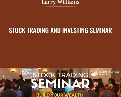 Stock Trading and Investing Seminar – Larry Williams