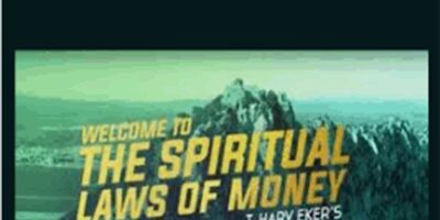 T. Harv Eker – Spiritual Laws of Money 2017