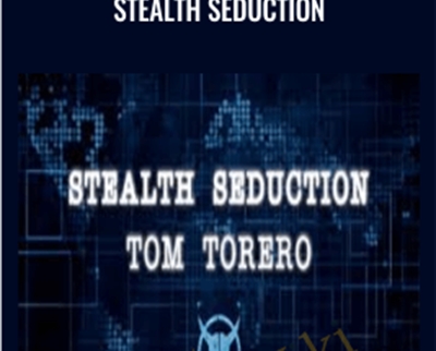 Stealth Seduction – Tom Torero