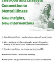The Food and Lifestyle Connection to Mental Illness -New Insights, New Interventions