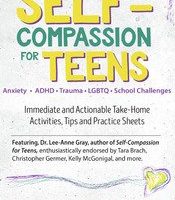 Lee-Anne Gray – Self-Compassion for Teens -Immediate and Actionable Strategies to Increase Happiness and Resilience