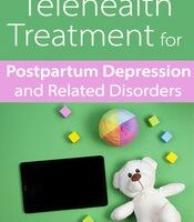 Telehealth Treatment for Postpartum Depression and Related Disorders