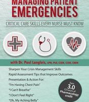 Dr. Paul Langlois – 2-Day Managing Patient Emergencies-Critical Care Skills Every Nurse Must Know