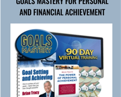 Goals Mastery For Personal and Financial Achievement – Brian Tracy