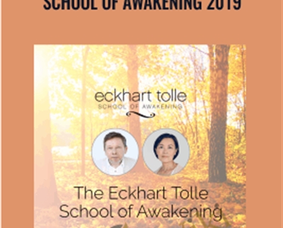 School of Awakening 2019 – Eckhart Tolle