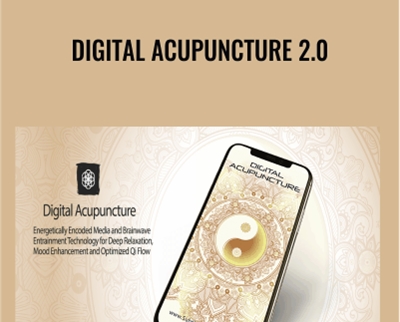 Digital Acupuncture 2.0 – Eric Thompson