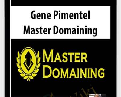Master Domaining – Gene Pimentel