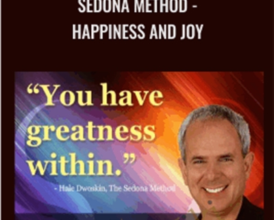 Sedona Method-Happiness And Joy – Hale Dwoskin