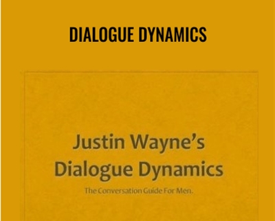 Dialogue Dynamics – Justin Wayne