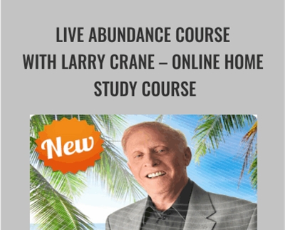 Live Abundance Course with Larry Crane-Online Home Study Course – Release Technique