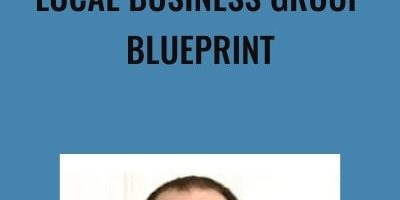 Ben Adkins – Local Business Group Blueprint