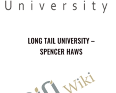 Long Tail University – Spencer Haws