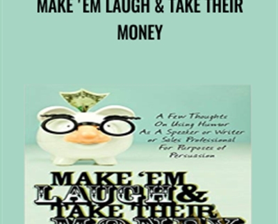 Make Em Laugh and Take Their Money – Dan Kennedy