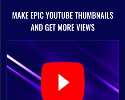Make Epic YouTube Thumbnails and Get More Views – Jhori Remington