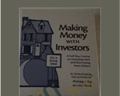 Making Money With Investors – John Schaub