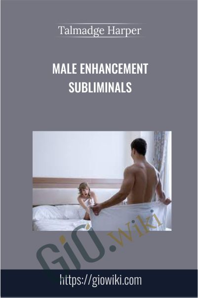 Male Enhancement Subliminals – Talmadge Harper
