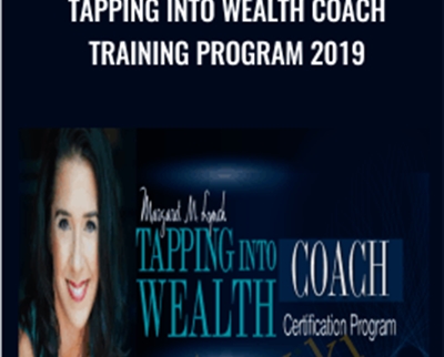 Tapping Into Wealth Coach Training Program 2019 – Margaret Lynch