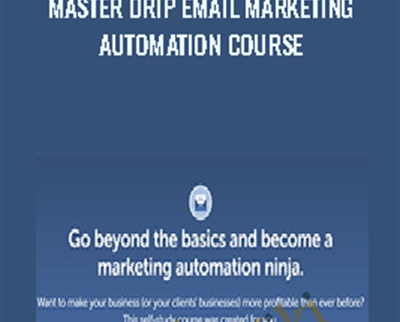 Master Drip Email Marketing Automation Course – Brennan Dunn