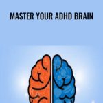 Grant Weherley – Master Your ADHD Brain