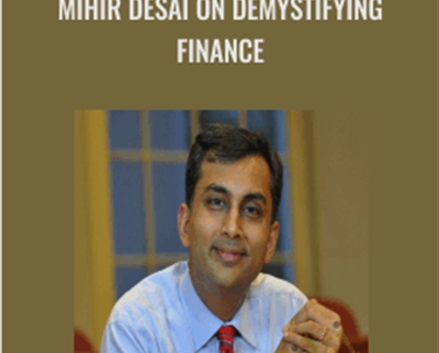 Mihir Desai on Demystifying Finance – Mihir Desai