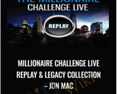 Millionaire Challenge LIVE Replay and Legacy Collection – Jon Mac