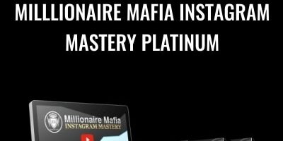 Millionaire Mafia – Milllionaire Mafia Instagram Mastery Platinum