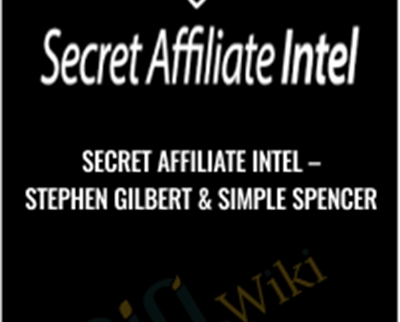 Secret Affiliate Intel – Stephen Gilbert and Simple Spencer