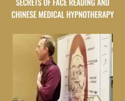 Secrets of Face Reading and Chinese Medical Hypnotherapy – David Snyder