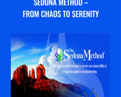 Sedona Method-From Chaos To Serenity – Hale Dwoskin