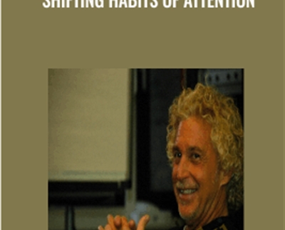 Shifting Habits of Attention – John Overdurf