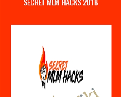 Secret MLM Hacks 2018 – Steve Larsen