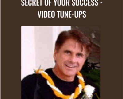Secret of Your Success-Video Tune-Ups – Tad James