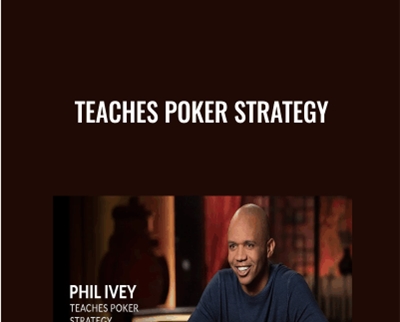 Teaches Poker Strategy – Phil Ivey