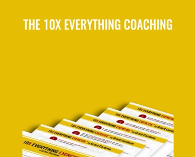 The 10X Everything Coaching – Grant Cardone