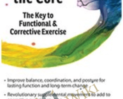 (Re) Defining the Core-The Key to Functional and Corrective Exercise – David Lemke