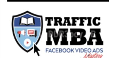 Traffic MBA 2.0-Facebook Video Ads Mastery