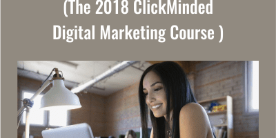 ClickMinded – 7 world-class Digital Marketing for Startups 2018 (The 2018 ClickMinded Digital Marketing Course )