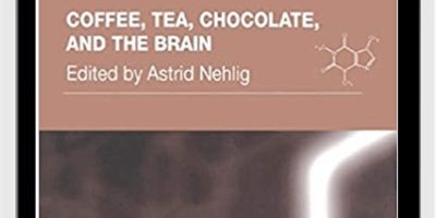 Astrid Nehlig (Editor) – Coffee, Tea, Chocolate, and the Brain-Nutrition, Brain and Behavior