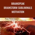 BrainSpeak – BrainStorm Subliminals-Motivation