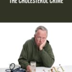 Bryan Walsh – The Cholesterol Crime