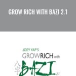 Joey Yap – Joey Yaps Grow Rich with Bazi 2.1