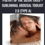 Subliminal Shop – Poetry of the Silent Eros-Subliminal Arousal Toolkit 2.0 (Type A)